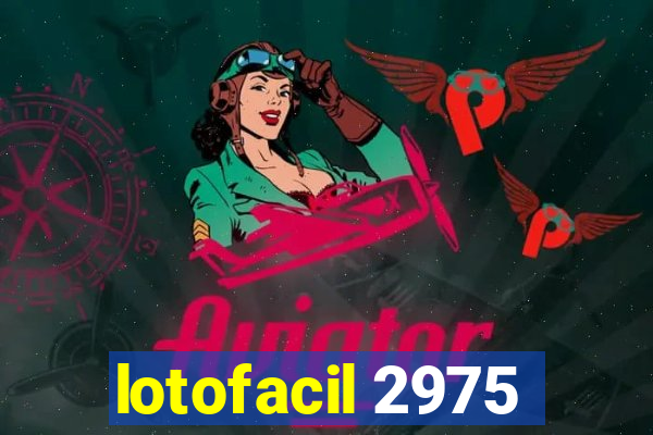 lotofacil 2975