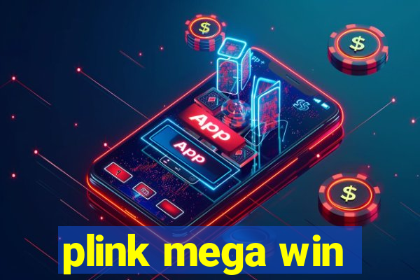 plink mega win