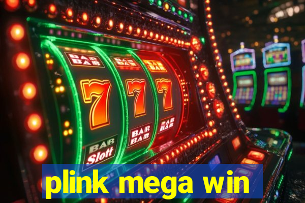 plink mega win