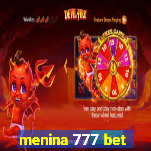 menina 777 bet