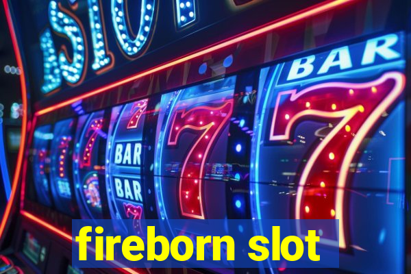 fireborn slot