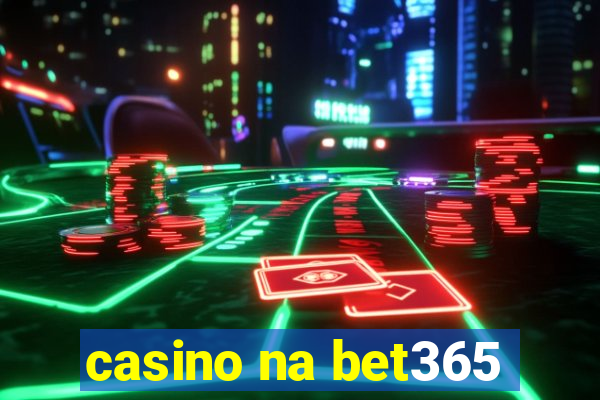 casino na bet365