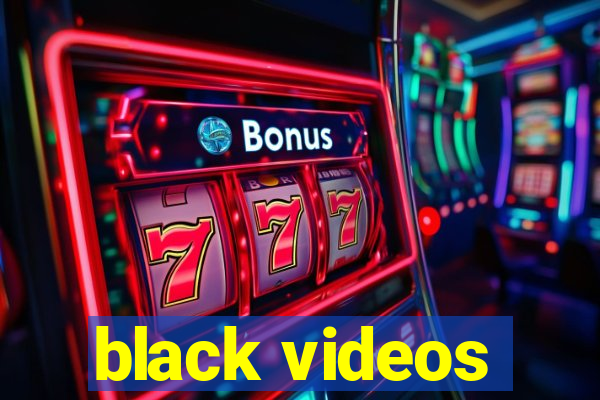 black videos