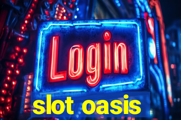 slot oasis