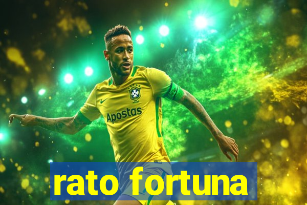 rato fortuna