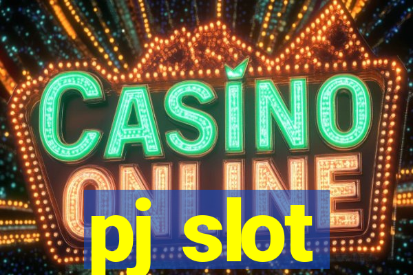 pj slot