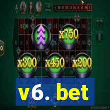 v6. bet