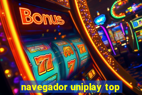 navegador uniplay top