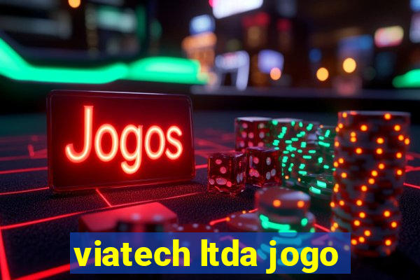 viatech ltda jogo