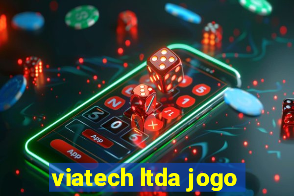 viatech ltda jogo