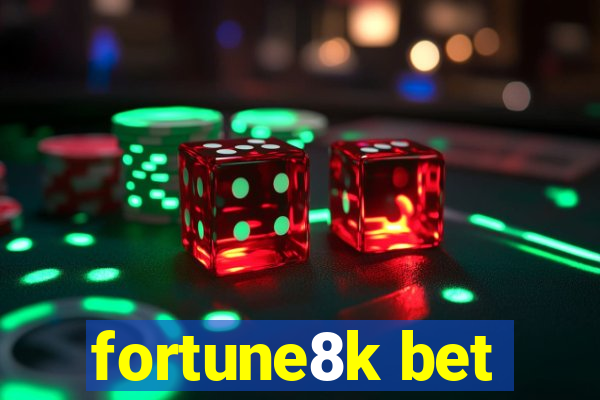 fortune8k bet