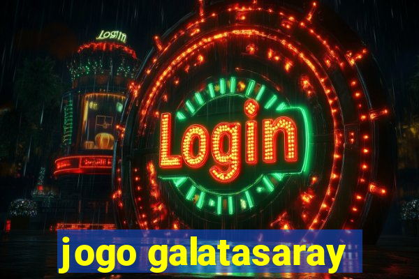 jogo galatasaray