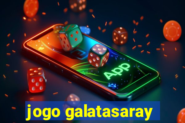 jogo galatasaray