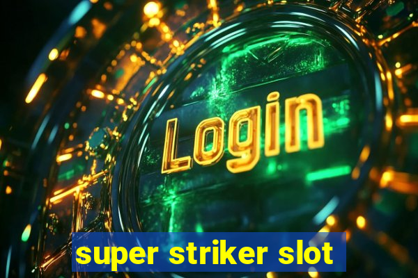 super striker slot