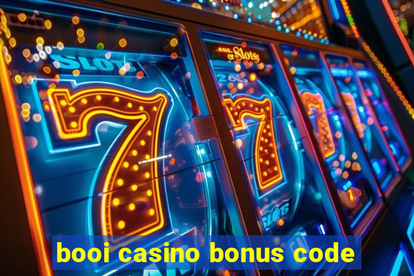 booi casino bonus code