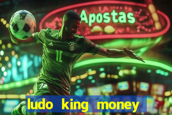 ludo king money real cash online