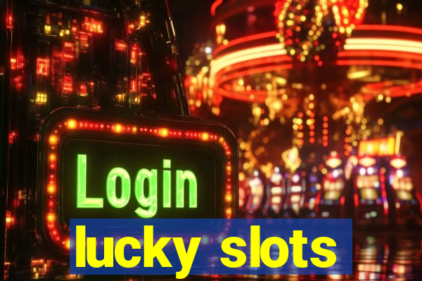 lucky slots