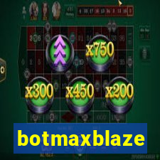 botmaxblaze