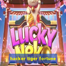 hacker tiger fortune