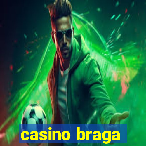 casino braga