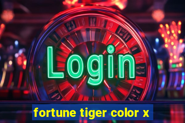 fortune tiger color x