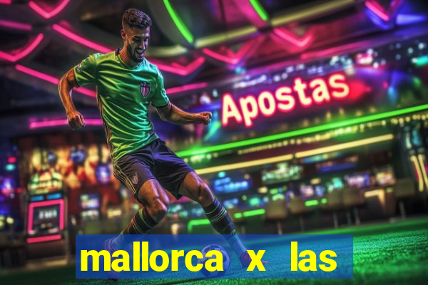 mallorca x las palmas palpite