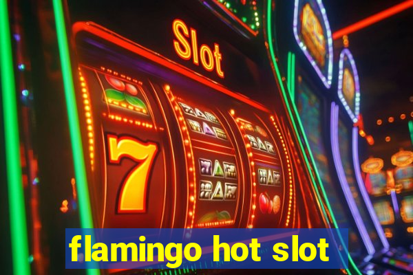 flamingo hot slot