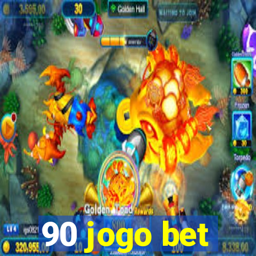 90 jogo bet