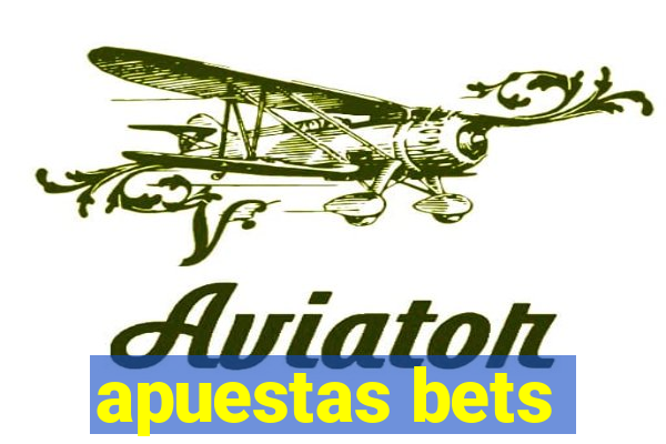 apuestas bets