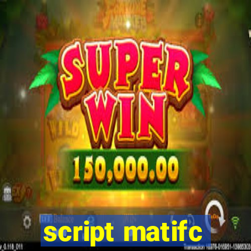 script matifc