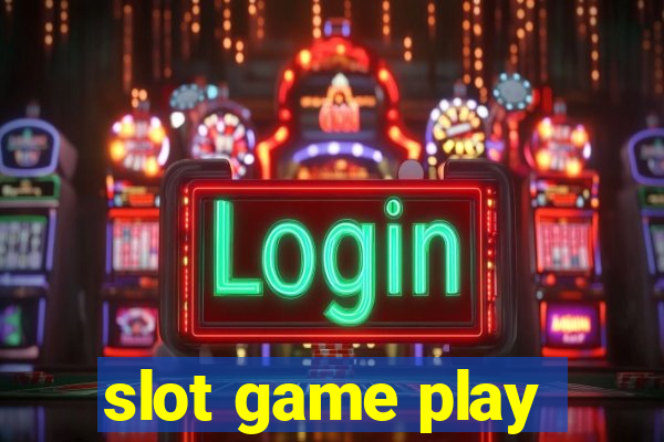 slot game play