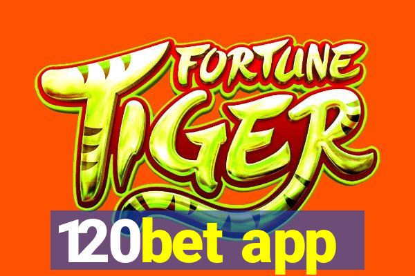 120bet app