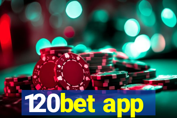 120bet app