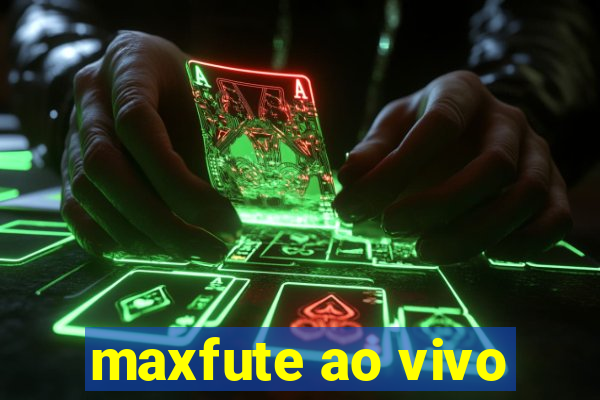 maxfute ao vivo