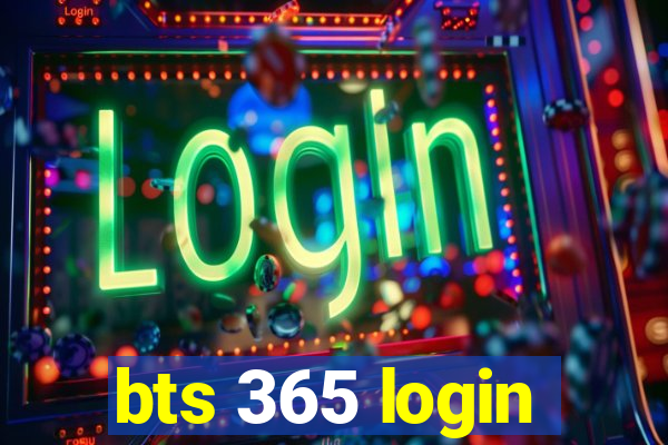 bts 365 login