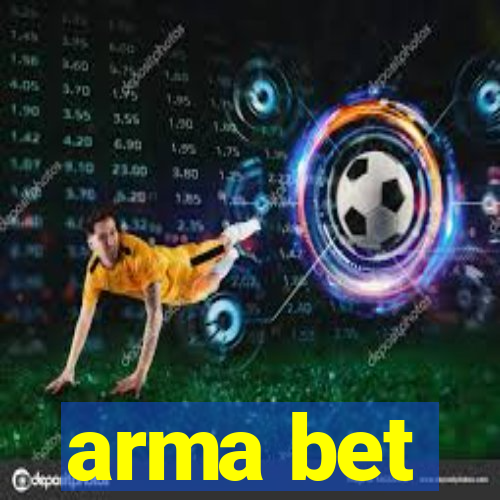 arma bet