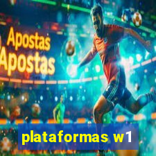 plataformas w1