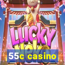 55c casino