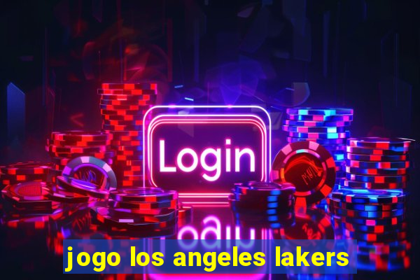 jogo los angeles lakers