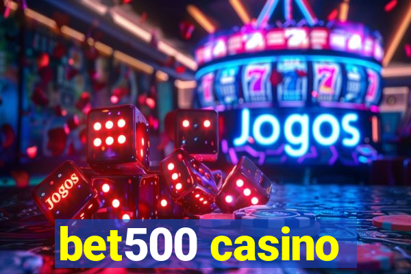 bet500 casino