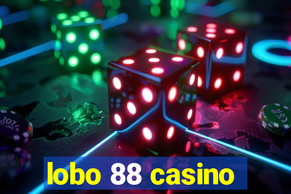 lobo 88 casino