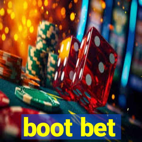 boot bet