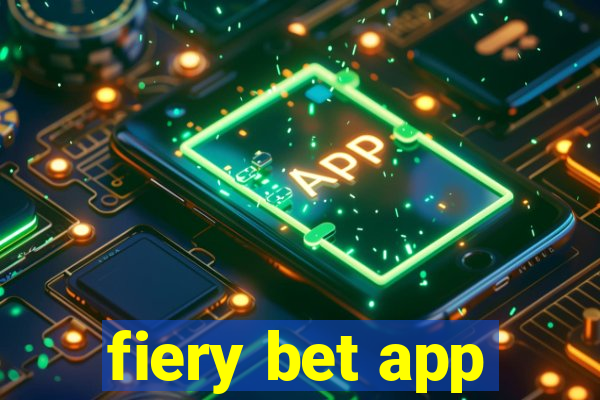 fiery bet app