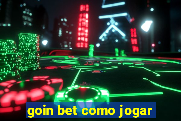 goin bet como jogar