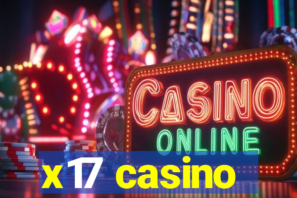 x17 casino