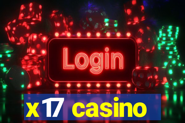 x17 casino