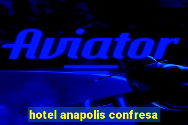 hotel anapolis confresa