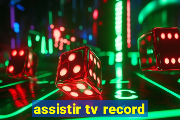 assistir tv record