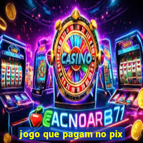 jogo que pagam no pix