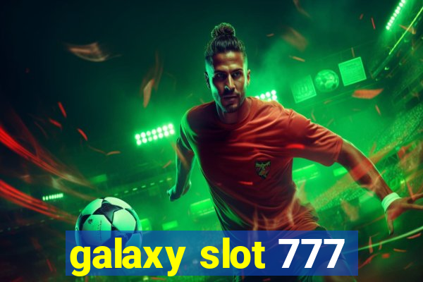 galaxy slot 777